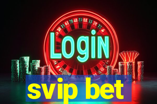 svip bet